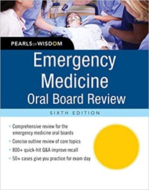 Emergency Medicine Oral Board Review Pearls of Wisdom 6th Ed