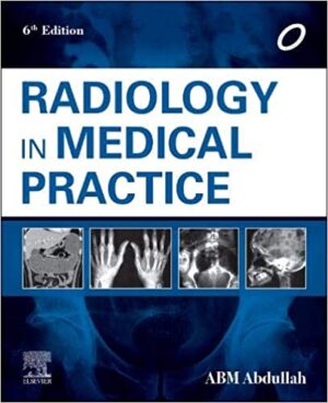 Radiology in Medical Practice 6th Edition By ABM Abdullah