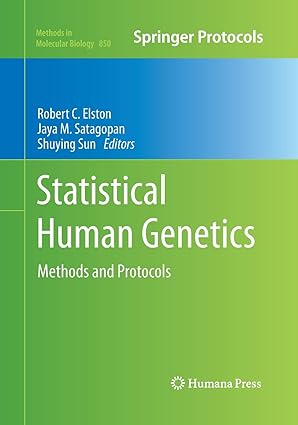 Statistical Human Genetics Methods and Protocols