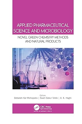 Applied Pharmaceutical Science and Microbiology Novel Green Chemistry Methods and Natural Products
