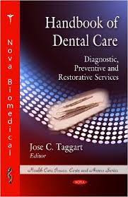 Handbook of Dental Care Diagnostic Preventive and Restorative Services