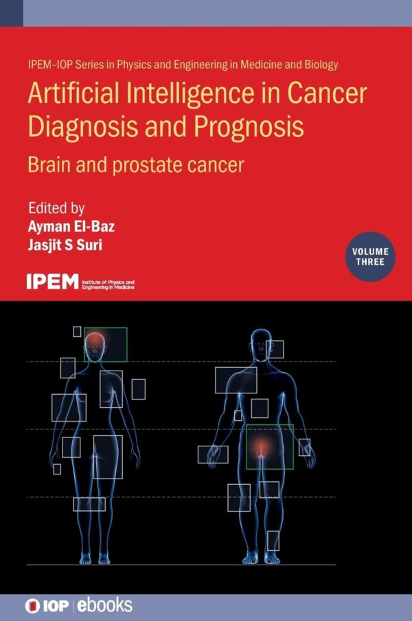 Artificial Intelligence in Cancer Diagnosis and Prognosis Volume 3 ...